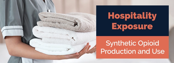 Hospitality Exposure: Synthetic Opioid Production and Use - Banner Graphic